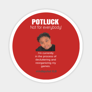 Potluck Excuse 1 Magnet